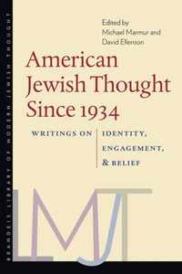 American Jewish Thought Since 1934 - Writings on Identity, Engagement, and Belief