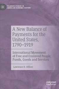 A New Balance of Payments for the United States 1790 1919