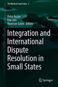 Integration and International Dispute Resolution in Small States