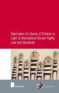 Deprivation of Liberty of Children in Light of International Human Rights Law and Standards