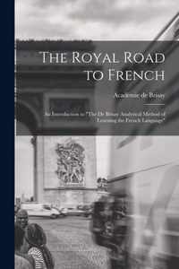 The Royal Road to French [microform]