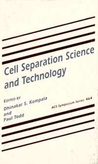 Cell Separation Science and Technology