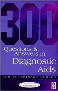 300 Questions and Answers in Diagnostic Aids for Veterinary Nurses