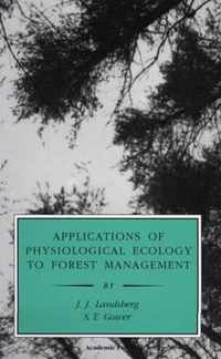 Applications of Physiological Ecology to Forest Management