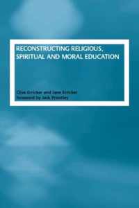 Reconstructing Religious, Spiritual And Moral Education