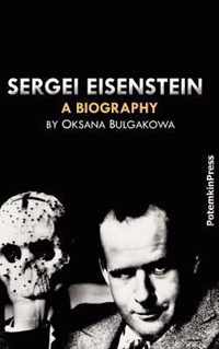 Sergei Eisenstein. a Biography