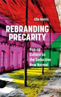 Rebranding Precarity