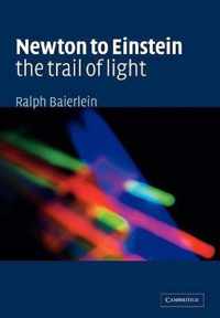 Newton To Einstein - The Trail Of Light