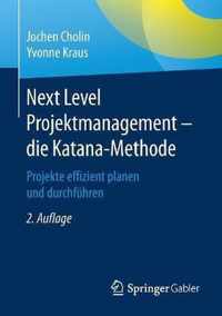 Next Level Projektmanagement die Katana Methode