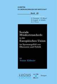 Soziale Mindeststandards in der Europaischen Union im Spannungsfeld von OEkonomie und Politik