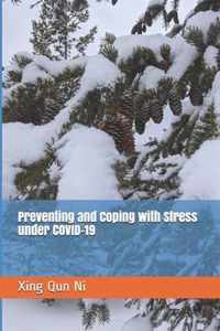 Preventing and Coping with Stress under COVID-19