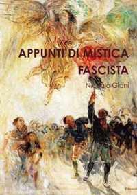 APPUNTI DI MISTICA FASCISTA