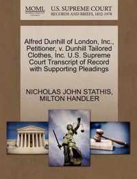 Alfred Dunhill of London, Inc., Petitioner, V. Dunhill Tailored Clothes, Inc. U.S. Supreme Court Transcript of Record with Supporting Pleadings
