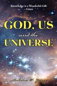 God, Us and the Universe