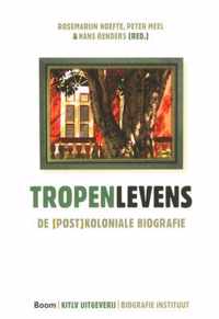 Tropenlevens: de (Post)Koloniale Biografie