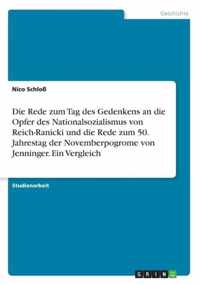 Die Rede zum Tag des Gedenkens an die Opfer des Nationalsozialismus von Reich-Ranicki und die Rede zum 50. Jahrestag der Novemberpogrome von Jenninger. Ein Vergleich