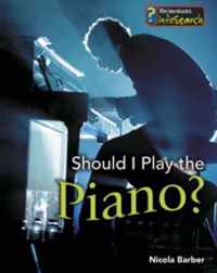 Should I Learn to Play the Piano?