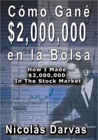 Como Gane $2,000,000 en la Bolsa / How I Made $2,000,000 In The Stock Market