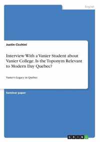 Interview With a Vanier Student about Vanier College. Is the Toponym Relevant to Modern Day Quebec?