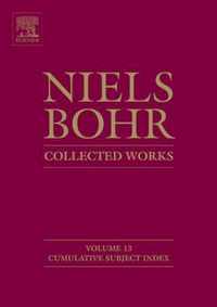 Niels Bohr - Collected Works: Cumulative Subject Index