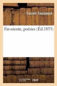 Far-Niente, Poesies, Par Casimir Faucompre,