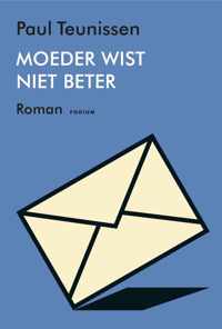 Moeder wist niet beter