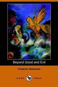 Beyond Good and Evil (Dodo Press)
