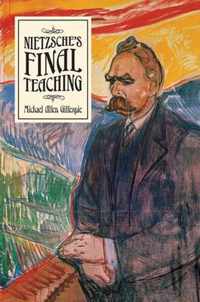 Nietzsche's Final Teaching