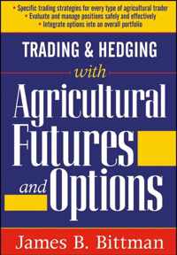 Trading and Hedging with Agricultural Futures and Options