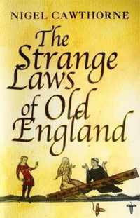 The Strange Laws Of Old England