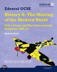 Edexcel Gcse History a - Unit 1: Peace and War: International Relations 1900-1991 Student Book