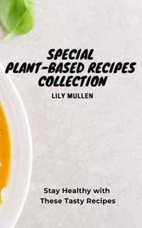 Special Plant-Based Recipes Collection