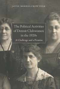 The Political Activities of Detroit Clubwomen in the 1920s