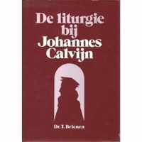 De liturgie bij Johannes Calvijn