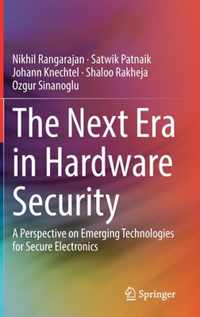 The Next Era in Hardware Security