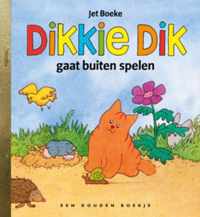 Gouden Boekjes - Dikkie Dik gaat buiten spelen