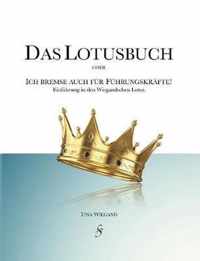 Das Lotusbuch - Ich bremse auch fur Fuhrungskrafte