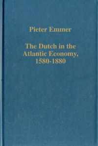 The Dutch in the Atlantic Economy, 1580-1880