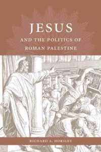 Jesus and the Politics of Roman Palestine