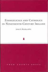 Evangellcals and Catholics in Nineteenth-century Ireland