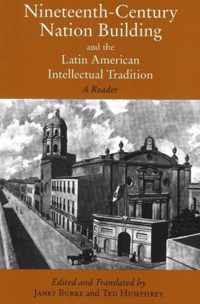 Nineteenth-Century Nation Building and the Latin American Intellectual Tradition