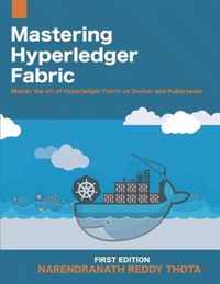 Mastering Hyperledger Fabric
