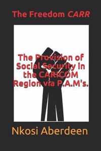 The Provision of Social Security in the CARICOM Region via P.A.M's.