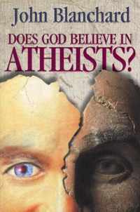 Does God Believe in Atheists?