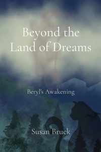 Beyond the Land of Dreams