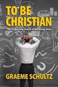 To Be Christian