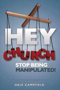 Hey Church, Stop Being Manipulated!
