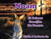 Noam El Primer Conejito De Pascua