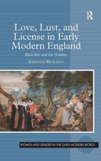 Love, Lust, and License in Early Modern England