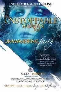 The Unstoppable Woman Of Unwavering Faith